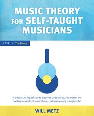 MUSIC THEORY FOR SELF TAUGHT MPB de Will Metz