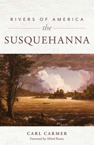 Rivers of America: The Susquehana de Carl Carmer