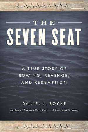 The Seven Seat de Daniel J. Boyne