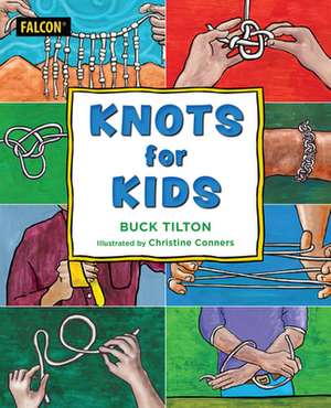 Knots for Kids de Buck Tilton