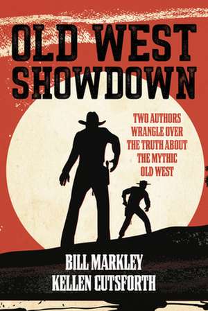 Old West Showdown de Bill Markley