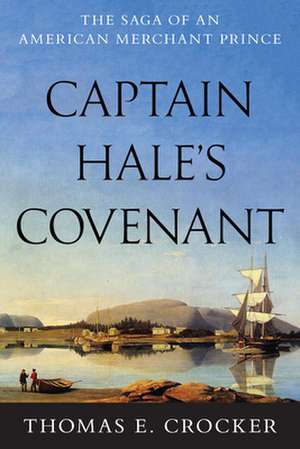 Captain Hale's Covenant de Thomas E. Crocker