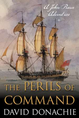 Perils of Command: A John Pearce Novel de David Donachie