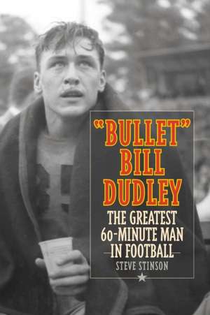 "Bullet" Bill Dudley de Steve Stinson