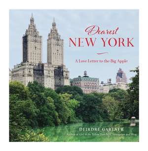 Dearest New York de Deirdre Gartner