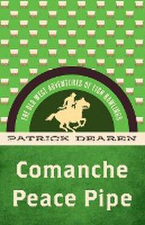 Comanche Peace Pipe de Patrick Dearen