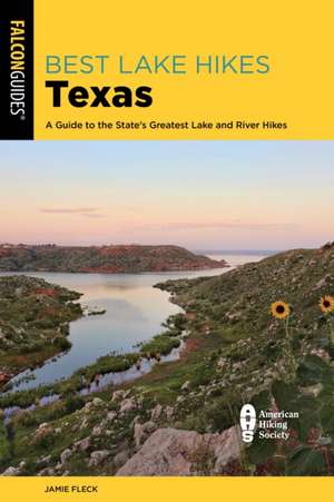 Best Lake Hikes Texas de Jamie Fleck