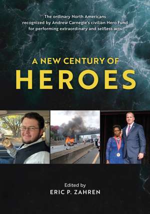 A New Century of Heroes de Eric P Zahren