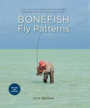 Bonefish Fly Patterns de Dick Brown