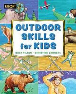 Outdoor Skills for Kids de Buck Tilton