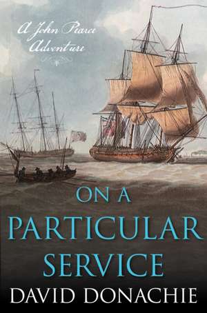 On a Particular Service de David Donachie