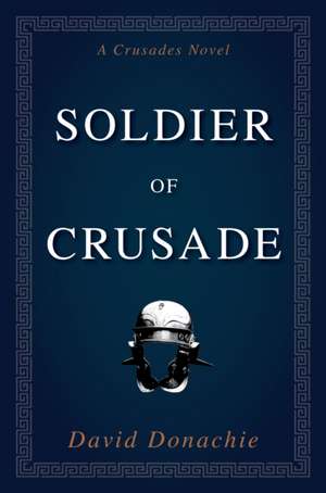 Soldier of Crusade de David Donachie