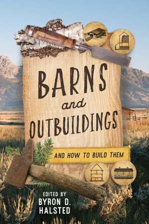 Barns and Outbuildings de Byron D. Halstead