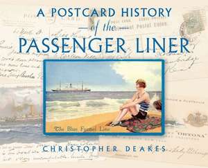 A Postcard History of the Passenger Liner de Christopher Deakes