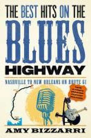 The Best Hits on the Blues Highway de Amy Bizzarri