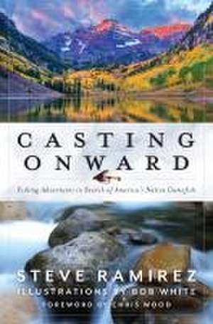 Casting Onward de Steve Ramirez