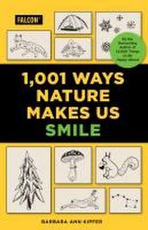 1,001 Ways Nature Makes Us Smile de Barbara Ann Kipfer