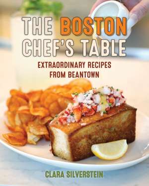 The Boston Chef's Table de Clara Silverstein