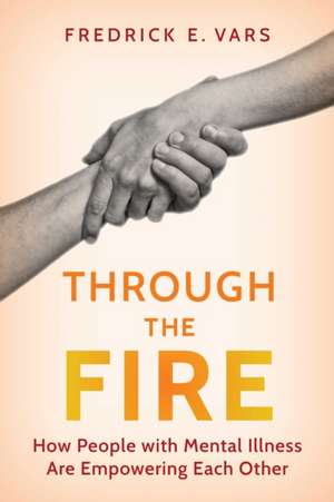 Through the Fire de Fredrick E Vars