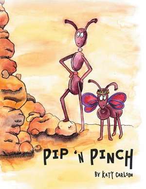 Pip 'n Pinch de Katy Carlson