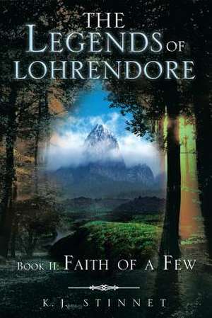 The Legends of Lohrendore de K. J. Stinnet