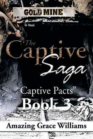 The Captive Saga de Amazing Grace Williams