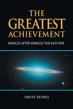 The Greatest Achievement de Orest Bedrij