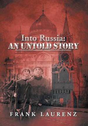 Into Russia de Frank Laurenz