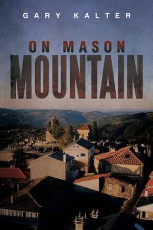 On Mason Mountain de Gary Kalter