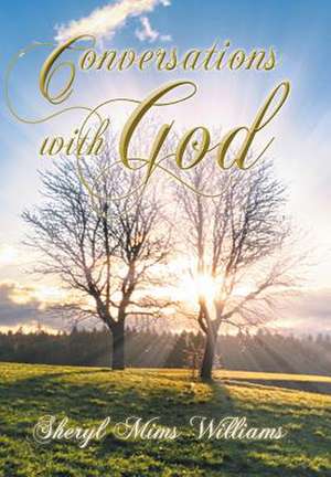 Conversations with God de Sheryl Mims Williams