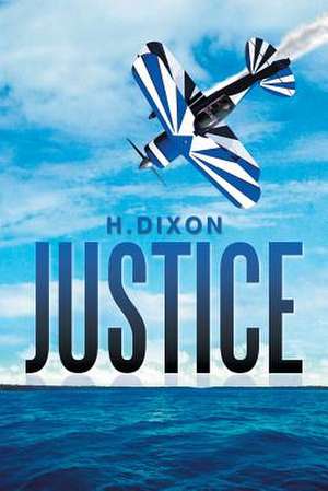 Justice de Hadley Dixon