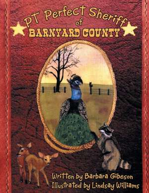 PT Perfect Sheriff of Barnyard County de Barbara Gibeson