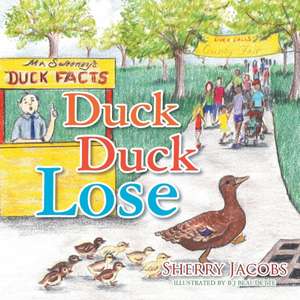 Duck Duck Lose de Sherry Jacobs