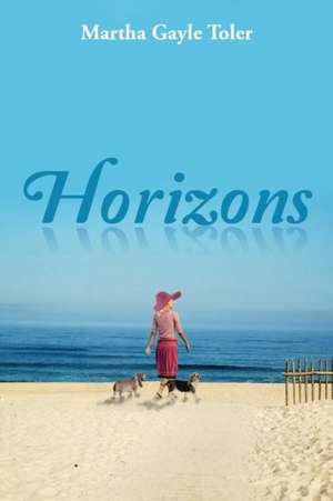 Horizons de Martha Gayle Toler