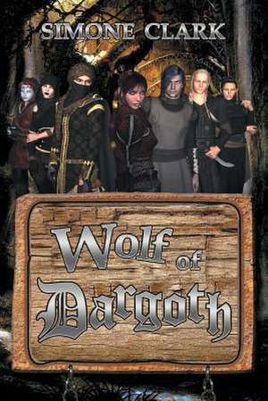 Wolf of Dargoth de Simone Clark