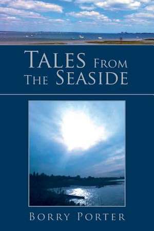 Tales from the Seaside de Borry Porter