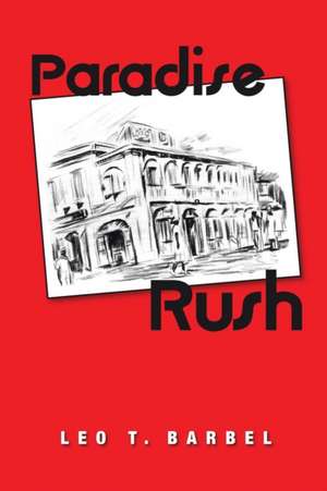 Paradise Rush de Leo T. Barbel