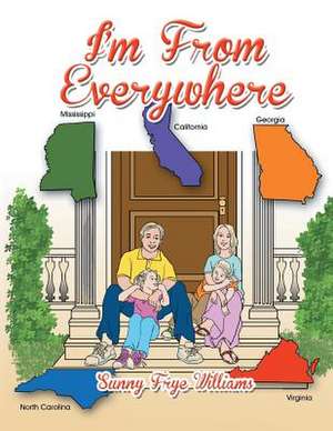 I'm from Everywhere de Sunny Frye Williams