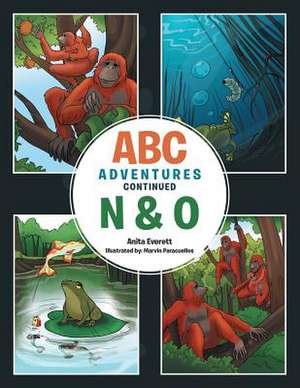 ABC Adventures Continued - N & O de Anita Everett