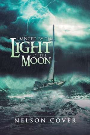 Danced by the Light of the Moon de Nelson Cover