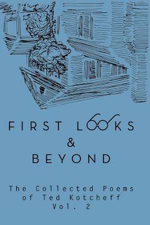 First Looks and Beyond de Ted Kotcheff