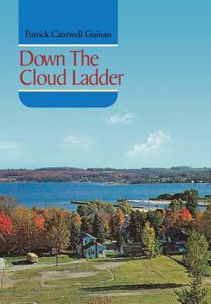 Down the Cloud Ladder de Patrick Cantwell Guinan