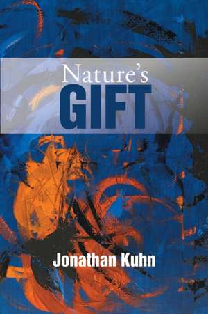 Nature's Gift de Jonathan Kuhn