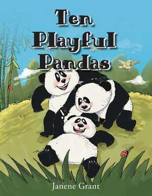 Ten Playful Pandas de Janene Grant