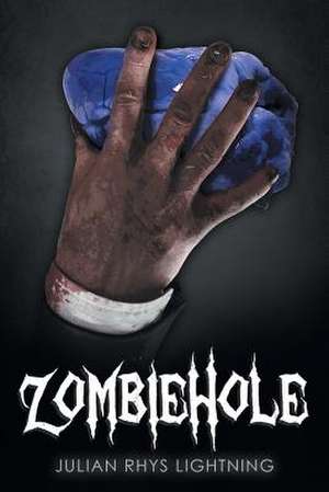 Zombiehole de Julian Rhys Lightning