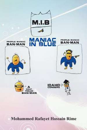 Maniac in Blue (M.I.B.) de Mohammed Rafayet Hossain Rime