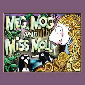 Meg, Mog and Miss Molly de Yvonne Horsfield