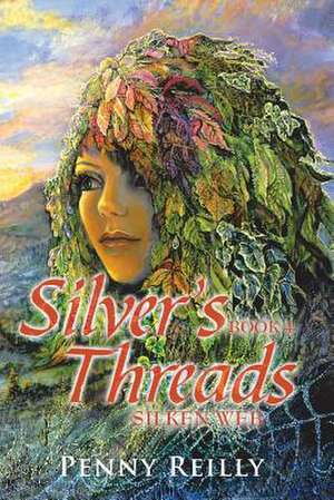 Silver's Threads Book 4 de Penny Reilly