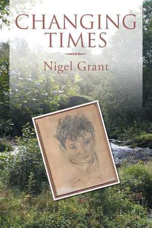 Changing Times de Nigel Grant