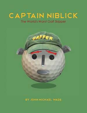 Captain Niblick de John Michael Wade